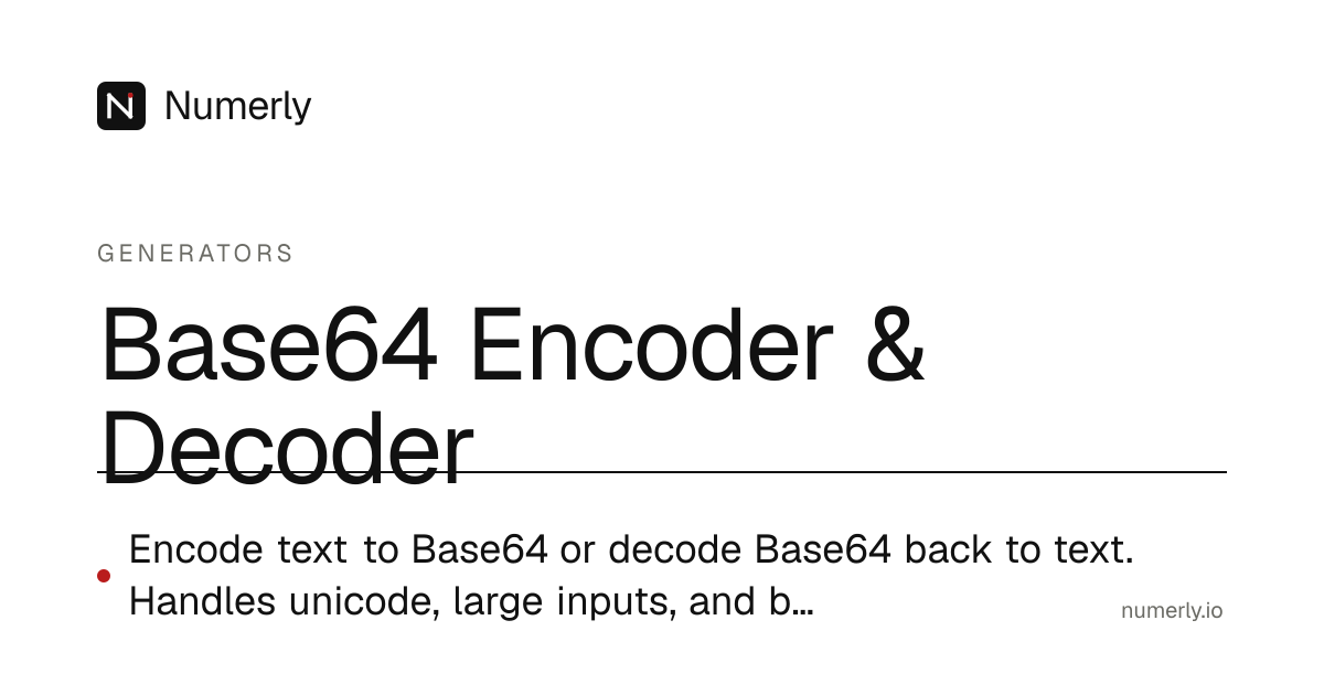 Base64 Encoder & Decoder · Numerly